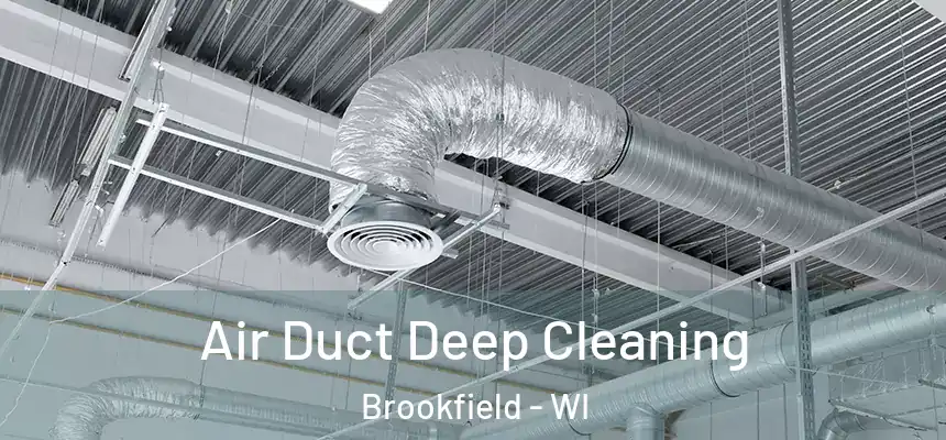  Air Duct Deep Cleaning Brookfield - WI