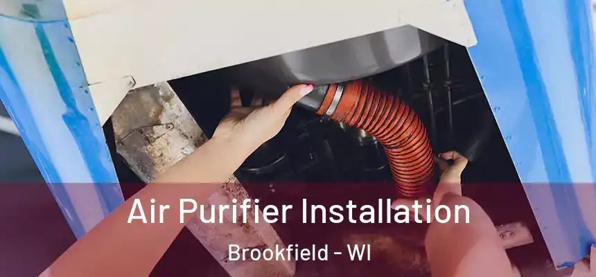  Air Purifier Installation Brookfield - WI