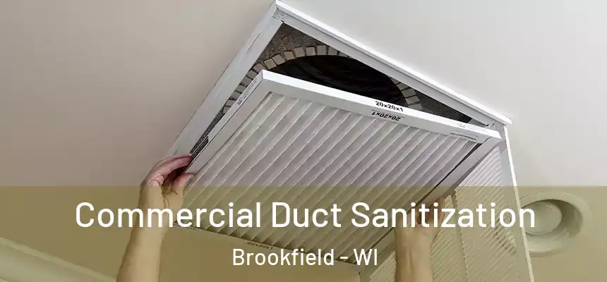 Commercial Duct Sanitization Brookfield - WI