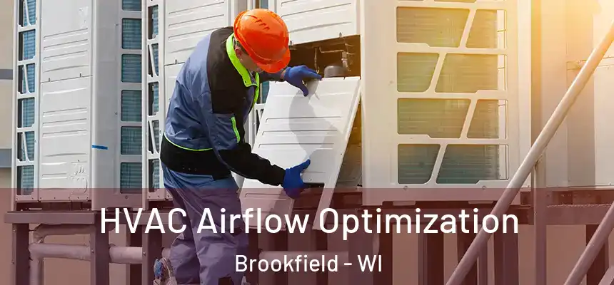  HVAC Airflow Optimization Brookfield - WI