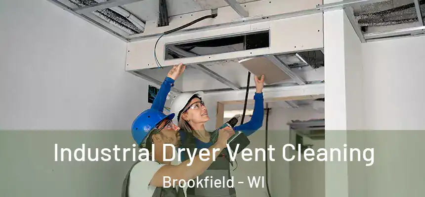  Industrial Dryer Vent Cleaning Brookfield - WI