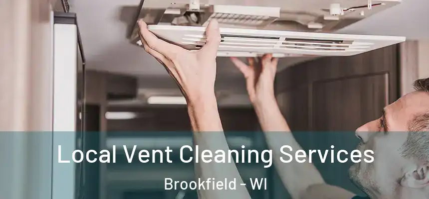  Local Vent Cleaning Services Brookfield - WI