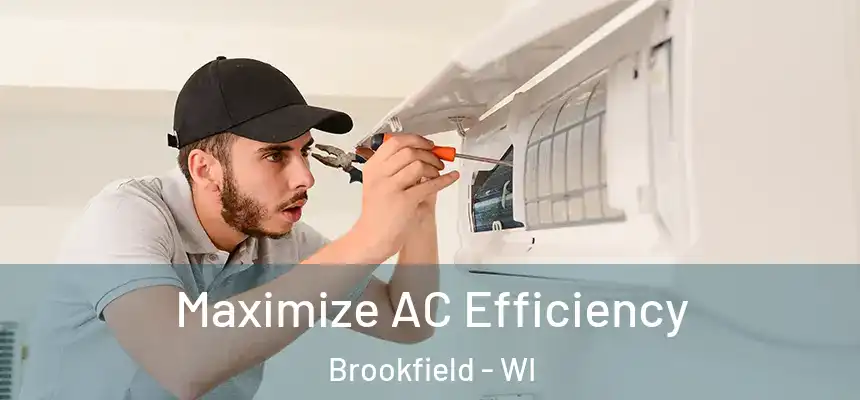 Maximize AC Efficiency Brookfield - WI