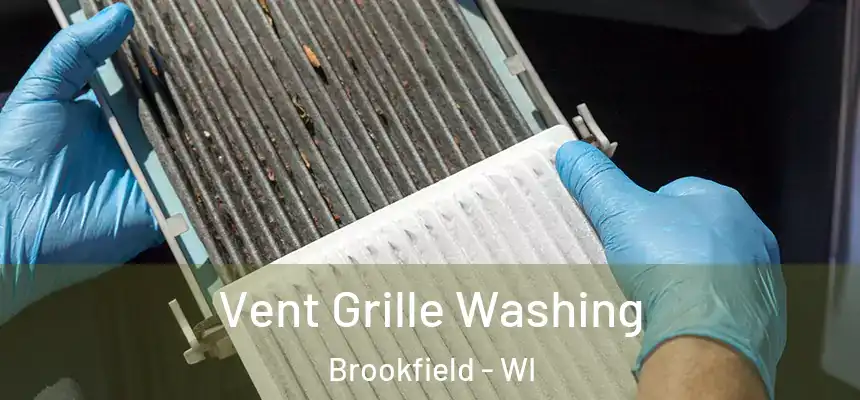 Vent Grille Washing Brookfield - WI